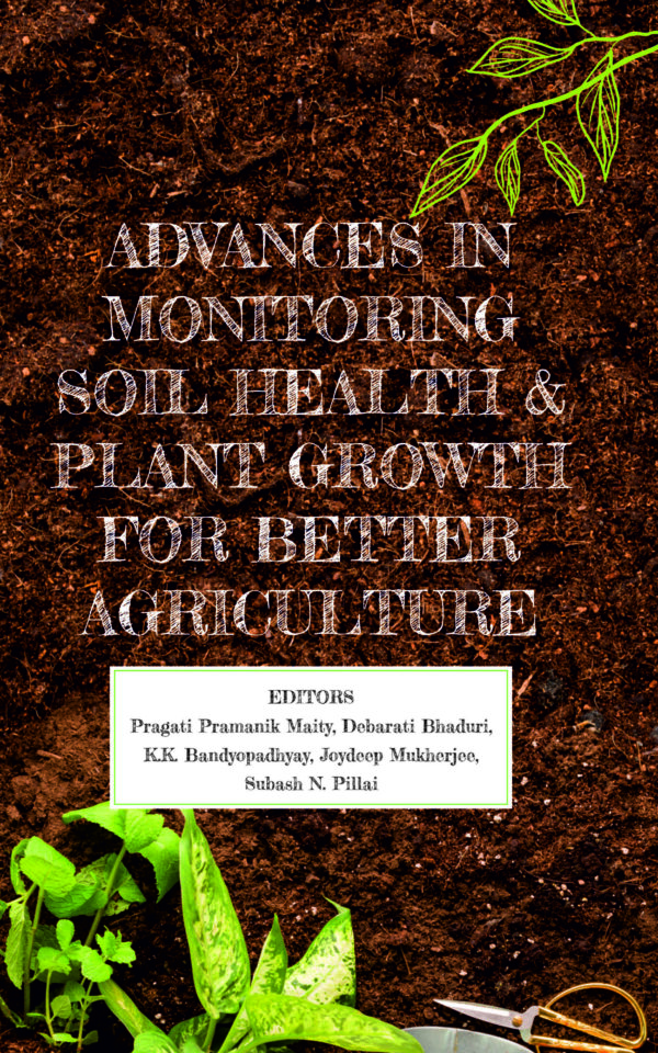 Advances in Monitoring Soil Health and Plant Growth for Better Agriculture