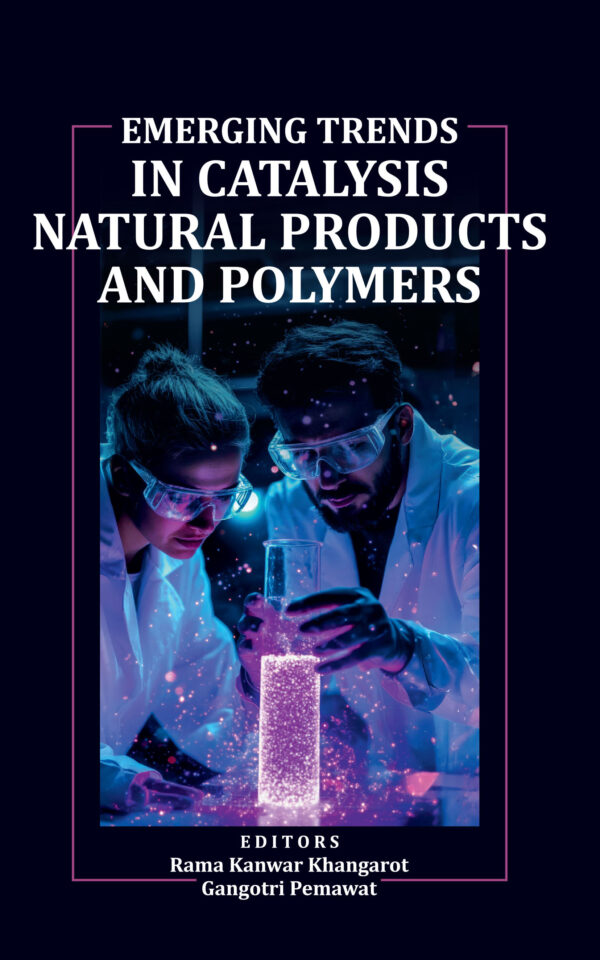 Emerging Trends in Catalysis, Natural Products, and Polymers