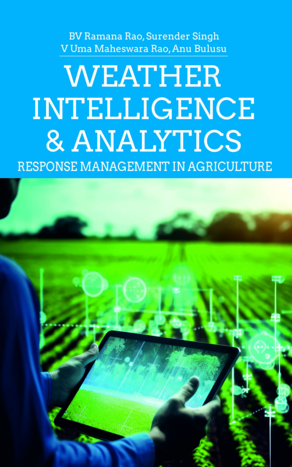 Weather Intelligence and Analytics: Response Management in Agriculture