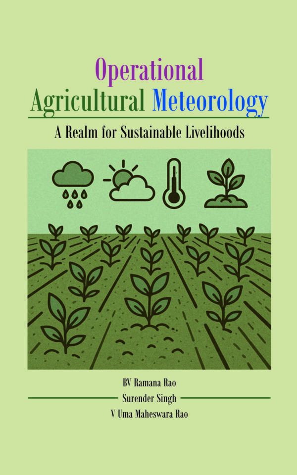 Operational Agricultural Meteorology: A Realm for Sustainable Livelihoods